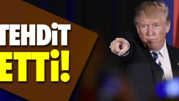 Trump'tan Çin'e tehdit