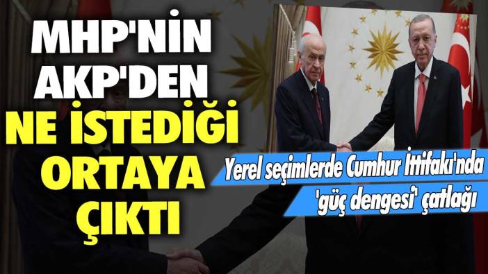 Yerel seçimlerde Cumhur İttifakı'nda 'güç dengesi' çatlağı: MHP'nin AKP'den ne istediği ortaya çıktı