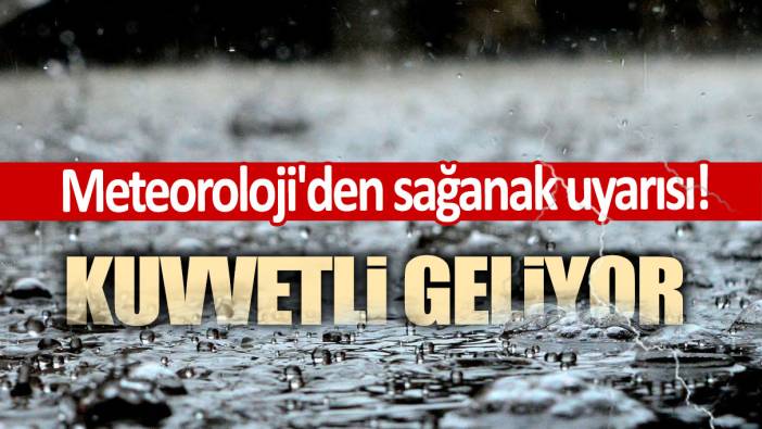 Bu illerde yaşayanlar dikkat: Meteorolojiden gök gürültülü sağanak yağış uyarısı!