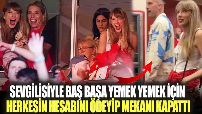 Sevgilisiyle baş başa yemek yemek için herkesin hesabını ödeyip mekanı kapattı