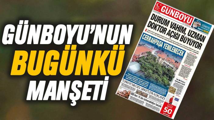 Günboyu Gazetesi'nin bugünkü manşeti