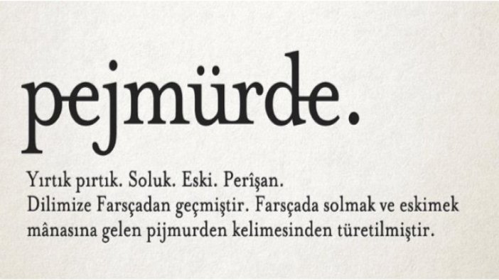 'Pejmürde' ne demek?