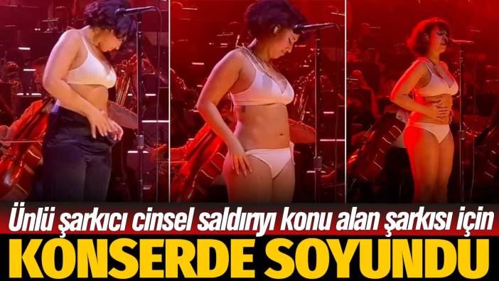 Ünlü şarkıcı cinsel saldırıyı konu alan şarkısı için konserde soyundu