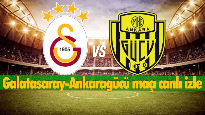 GALATASARAY-MKE ANKARAGÜCÜ ŞİFRESİZ CANLI İZLE: Galatasaray Ankaragücü maçı canlı izle