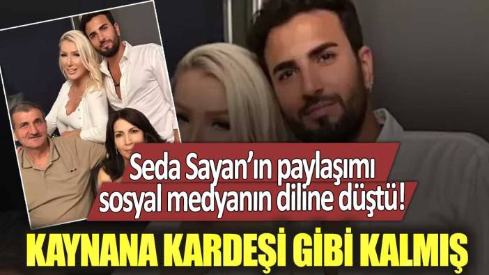 Seda Sayan’ın, kayınvalidesi ile pozu sosyal medyanın diline düştü! Kaynana kardeşi gibi kalmış