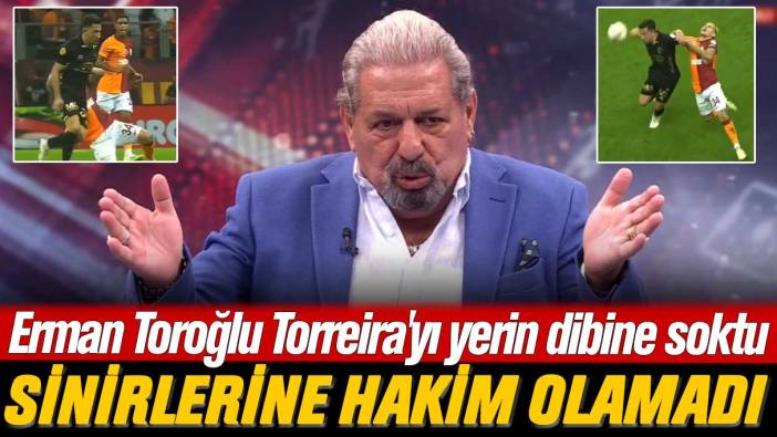 Erman Toroğlu Torreira'yı yerin dibine soktu: Sinirlerine hakim olamadı