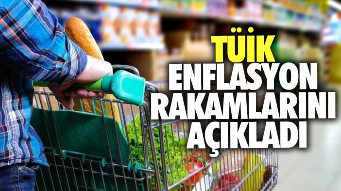 TÜİK enflasyon rakamlarını açıkladı