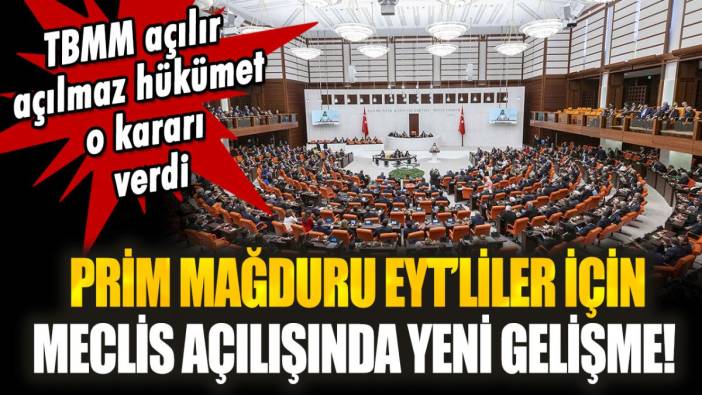 EYT'de prim mağdurları için yeni gelişme: "Meclis açılır açılmaz hükümet o kararı verdi"