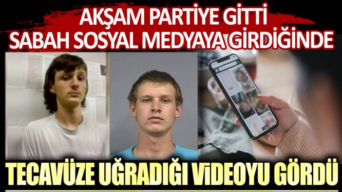 Akşam partiye gitti sabah sosyal medyaya girdiğinde tecavüze uğradığı videoyu gördü