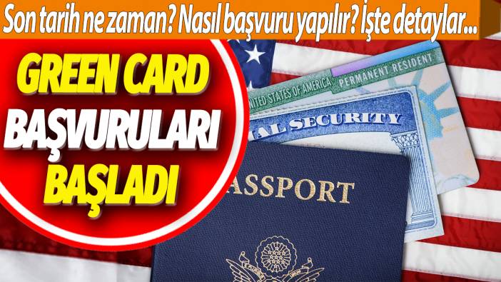 Green Card başvuruları başladı: Son tarih ne zaman? Nasıl başvuru yapılır? İşte detaylar...