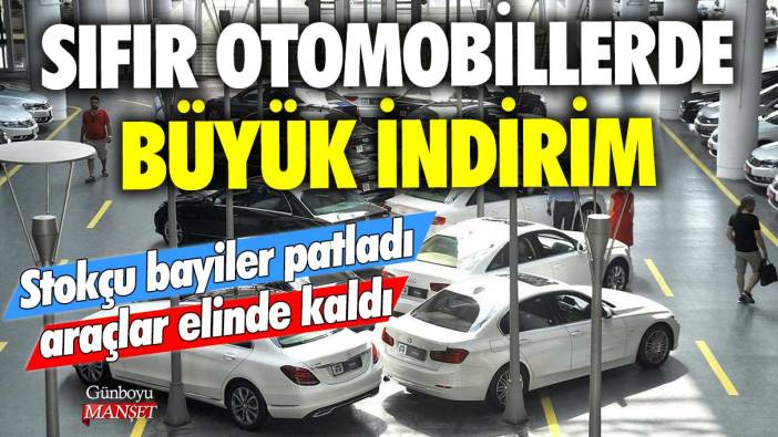 Stokçu bayiler patladı araçlar elinde kaldı! Sıfır otomobillerde büyük indirim