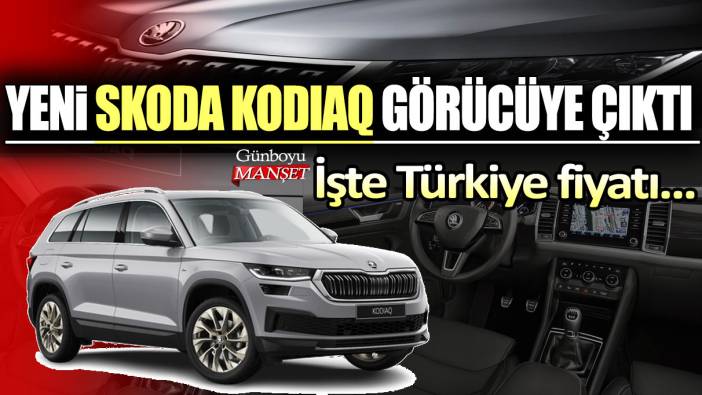 Yeni Skoda Kodiaq görücüye çıktı! İşte hayran kalacağınız tasarımı ve özellikleri