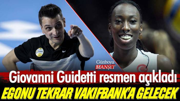 Guidetti resmen açıkladı: Egonu tekrar Vakıfbank'a gelecek