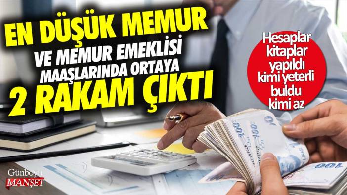 En düşük memur ve memur emeklisi maaşlarında ortaya 2 rakam çıktı! Hesaplar kitaplar yapıldı, kimi yeterli buldu kimi yetersiz