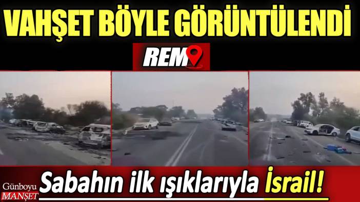 Sabahın ilk ışıklarıyla İsrail! Vahşet böyle görüntülendi