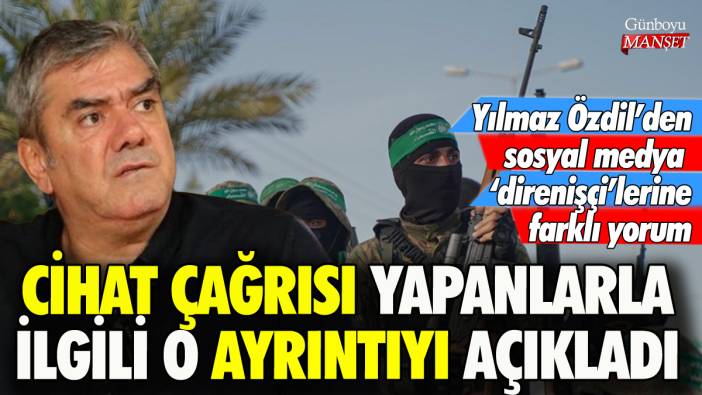 Sosyal medyadan cihat çağrısı yapanlara Yılmaz Özdil'den farklı yorum