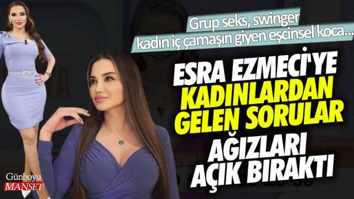 Esra Ezmeci'ye kadınlardan gelen sorular ağızlar açık bıraktı! Kadın iç çamaşırı giyen eşcinsel koca...