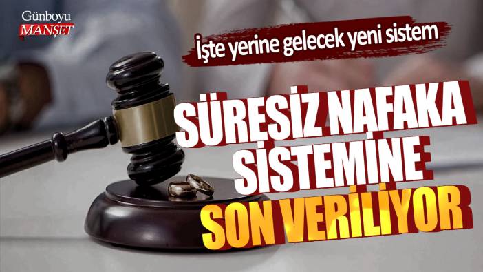 Süresiz nafaka sistemine son veriliyor! İşte yerine gelecek yeni sistem