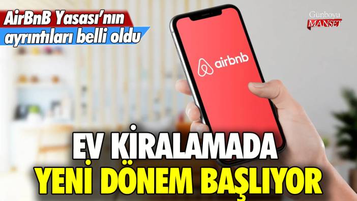 AirBnb Yasası'nda ayrıntılar belli oldu: İşte ev kiralamada yeni dönem