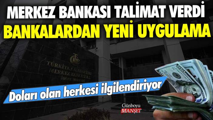 Elinde 1 doları bile olan herkesi ilgilendiriyor! Merkez Bankası talimat verdi: Bankalardan yeni uygulama