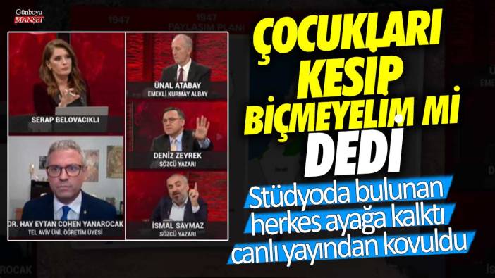 Çocukları kesip biçmeyelim mi dedi! Stüdyoda bulunan herkes ayağa kalktı Sözcü Tv'nin canlı yayınından kovuldu