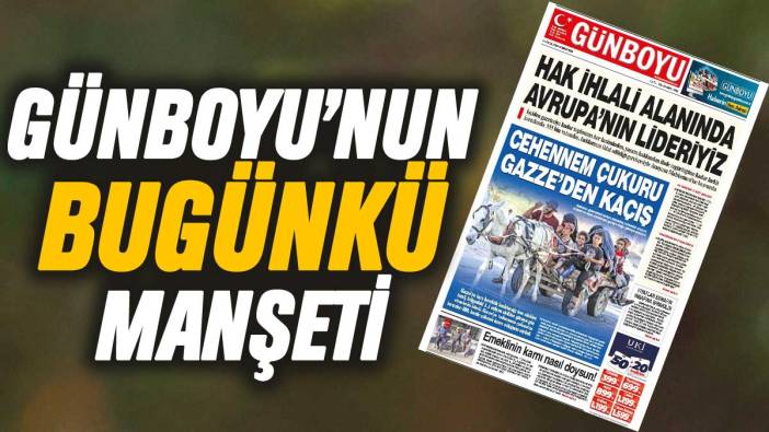 Günboyu Gazetesi'nin bugünkü manşeti