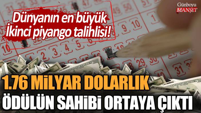 Dünyanın en büyük ikinci piyango talihlisi! 1.76 milyar dolarlık ödülün sahibi ortaya çıktı