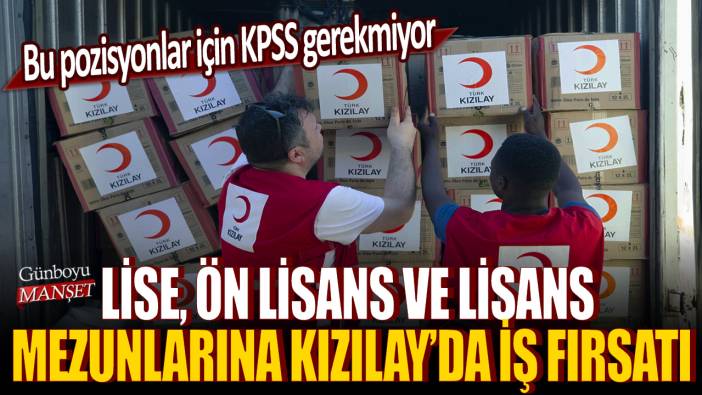 Lise, ön lisans ve lisans mezunlarına Kızılay'da iş fırsatı! Bu pozisyonlar için KPSS gerekmiyor