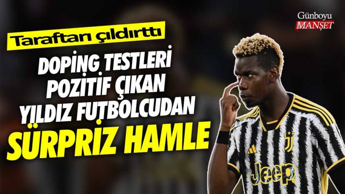 Doping testleri pozitif çıkan Paul Pogba’dan sürpriz hamle! Taraftarı çıldırttı