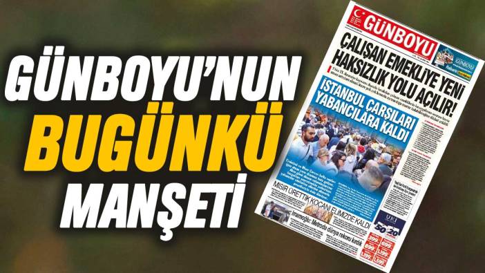 Günboyu Gazetesi'nin bugünkü manşeti