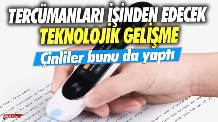 Tercümanları işinden edecek teknolojik gelişme! Çinliler bunu da yaptı