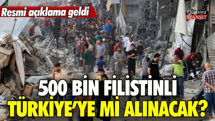 500 bin Filistinli Türkiye'ye mi alınacak? Resmi açıklama geldi