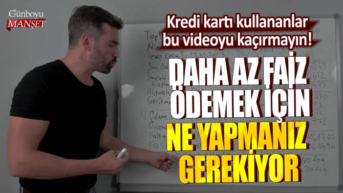 Kredi kartı kullananlar bu videoyu kaçırmayın! Daha az faiz ödemek için ne yapmanız gerekiyor