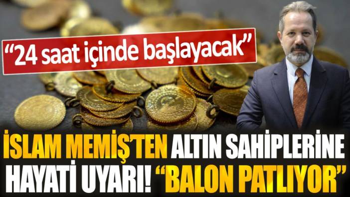 İslam Memiş altın sahiplerine seslendi "24 saat içinde başlayacak hemen hazırlanın"