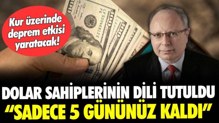 Dolar sahiplerinin dili tutuldu: Sadece 5 gününüz kaldı