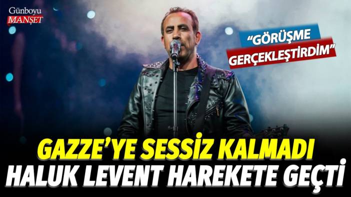 Haluk Levent'ten Gazze'ye yardım çağrısı: Gazze Belediye Başkanı ile görüştü