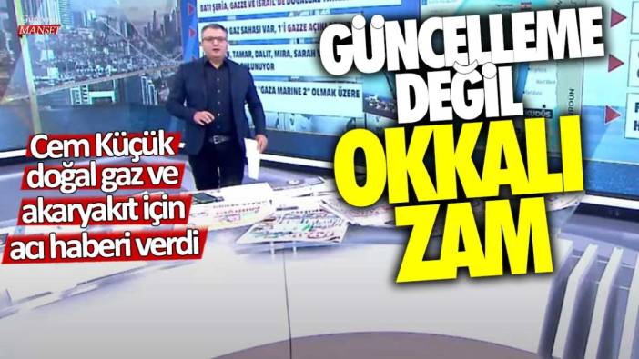 Cem Küçük doğal gaz ve akaryakıt için acı haberi verdi: Güncelleme değil okkalı zam