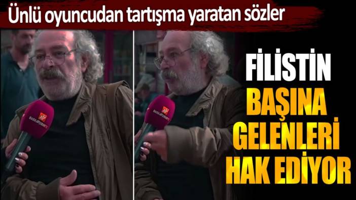 Ünlü oyuncu Selahattin Taşdöğen: "Filistin halkı başına gelenleri hak ediyor"