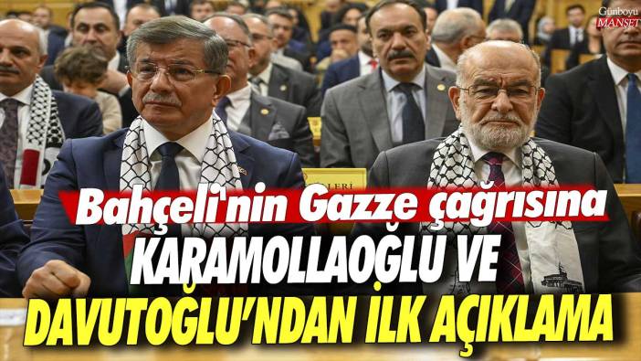 Devlet Bahçeli'nin Gazze çağrısına Temel Karamollaoğlu ve Ahmet Davutoğlu’ndan ilk açıklama