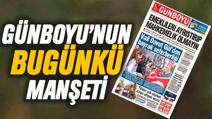 Günboyu Gazetesi'nin bugünkü manşeti