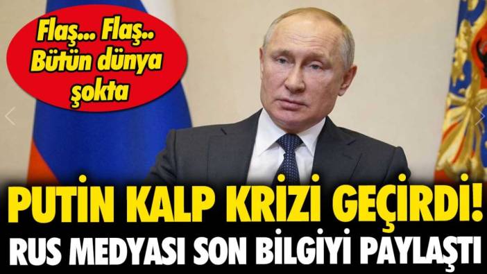 Ülke şokta...Putin kalp krizi geçirdi! Rus medyası son bilgiyi paylaştı