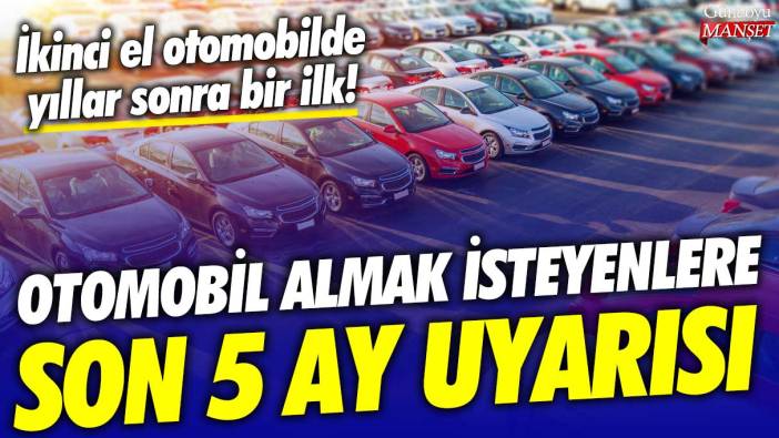 İkinci el otomobilde yıllar sonra bir ilk: Gerçek çok başka çıktı! Araba almak isteyenlere son 5 ay uyarısı