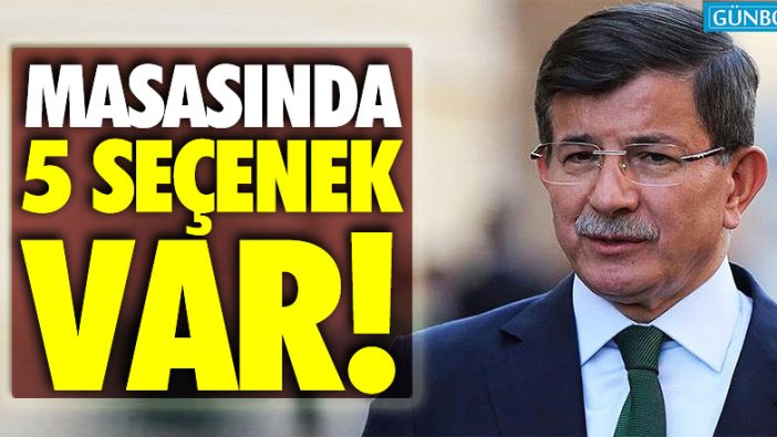 İhraçları istenen Davutoğlu ve ekibinin masasında 5 seçenek var!