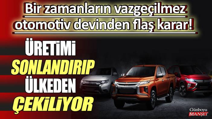 Bir zamanların vazgeçilmez otomotiv devinden flaş karar! Üretimi sonlandırıp, ülkeden çekiliyor