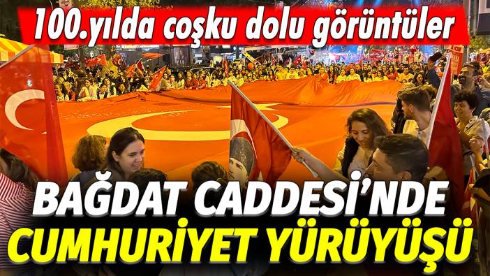 Bağdat Caddesi'nde Büyük Cumhuriyet Yürüyüşü: 100.yılda coşku dolu görüntüler