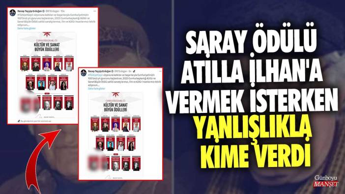 Saray ödülü Atilla İlhan'a vermek isterken yanlışlıkla kime verdi