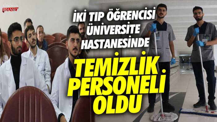 Diyarbakır’da 2 tıp öğrencisi üniversite hastanesinde temizlik personeli oldu