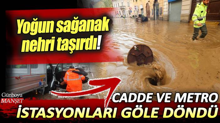 Milano'da yoğun sağanak nehri taşırdı: Cadde ve metro istasyonları göle döndü!