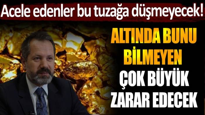 İslam Memiş altın için net konuştu : "Altında bunu bilmeyen çok büyük zarar edecek"