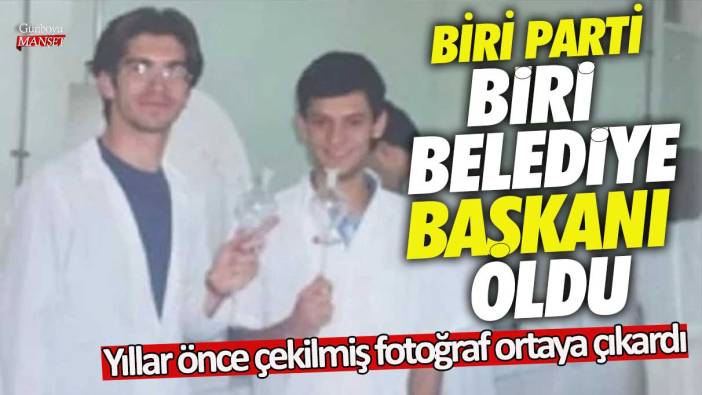 Biri parti biri belediye başkanı oldu! Yıllar önce çekilmiş fotoğraf ortaya çıkardı